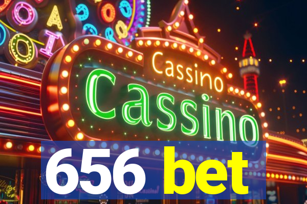 656 bet